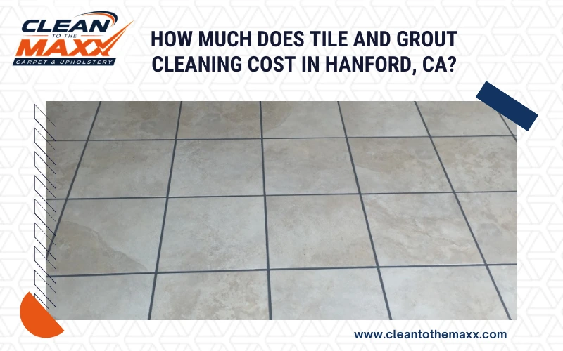 Tile And Grout Cleaning Cost In Hanford
